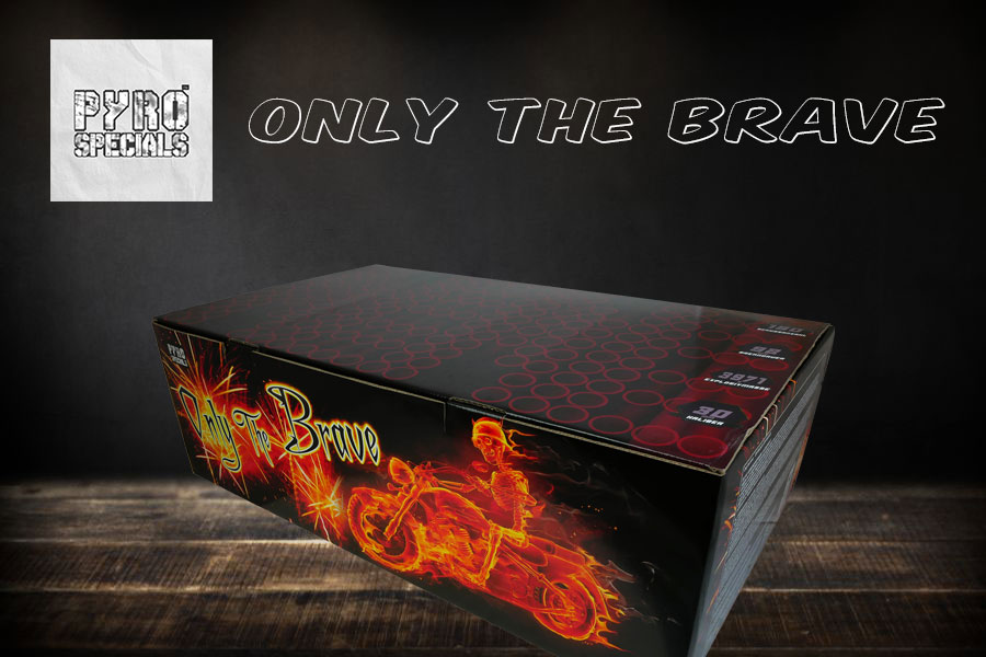 Only the Brave von Pyrospecials - Feuerwerksbatterie