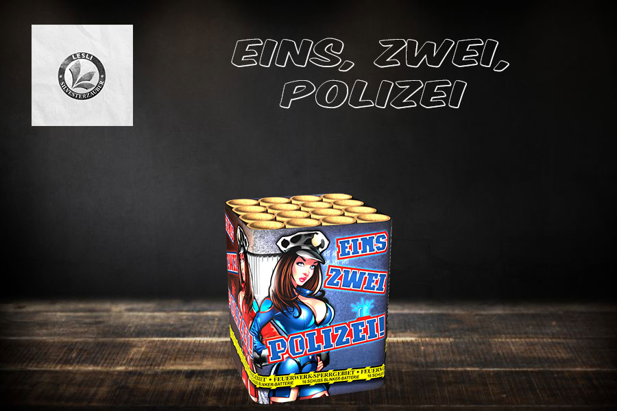 Eins, Zwei, Polizei - Feuerwerksbatterie von Lesli